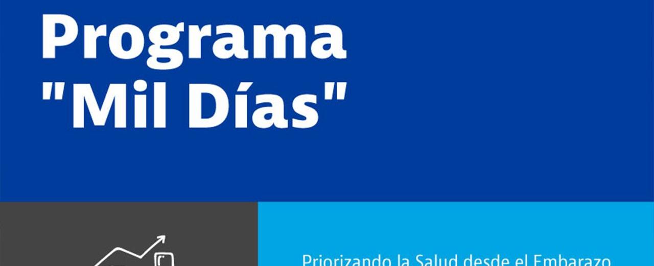 Programa "Mil Días": Priorizando la Salud desde el Embarazo hasta la Primera Infancia